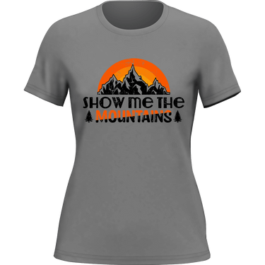 Hiking Show Me To The Mountains T-Shirt for Women